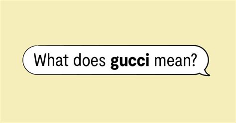 i am gucci meaning.